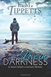 Love in Darkness 2013 9781484196526 Front Cover