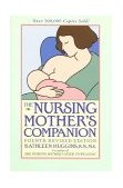 Nursing Mother's Companion 4th 2000 Revised  9781558321526 Front Cover