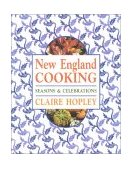New England Cooking Seasons and Celebrations 2001 9781581570526 Front Cover