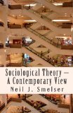 Sociological Theory - A Contemporary View How to Read, Criticize and Do Theory  9781610270526 Front Cover