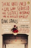 There Once Lived a Girl Who Seduced Her Sister's Husband, and He Hanged Himself Love Stories cover art