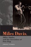 Miles Davis, Miles Smiles, and the Invention of Post Bop 2007 9780253219527 Front Cover