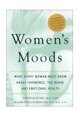 Women's Moods What Every Woman Must Know about Hormones, the Brain, and Emotional Health cover art