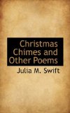 Christmas Chimes and Other Poems 2009 9780559935527 Front Cover