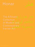 Honar: The Afkhami Collection of Modern and Contemporary Iranian Art  9780714873527 Front Cover