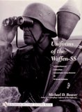 Uniforms of the Waffen-SS Vol 3: Armored Personnel - Camouflage - Concentration Camp Personnel - SD - SS Female Auxiliaries 2002 9780764315527 Front Cover