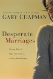 Desperate Marriages Moving Toward Hope and Healing in Your Relationship cover art