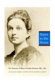 Sister to the Sioux The Memoirs of Elaine Goodale Eastman, 1885-1891 cover art