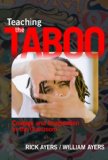 Teaching the Taboo Courage and Imagination in the Classroom  9780807751527 Front Cover