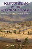 Kurdistan on the Global Stage Kinship, Land, and Community in Iraq cover art