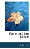 Manuel de Chimie Clinique 2009 9781113107527 Front Cover