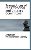 Transactions of the Historical and Literary Committee 2009 9781116630527 Front Cover