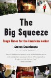 Big Squeeze Tough Times for the American Worker cover art