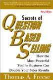 Secrets of Question-Based Selling How the Most Powerful Tool in Business Can Double Your Sales Results cover art