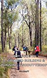 Boy Scouts A Guide to Building Running 2006 9781406797527 Front Cover
