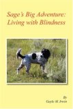Sage's Big Adventure: Living with Blindness The Pet Adventure Series 2007 9781425763527 Front Cover
