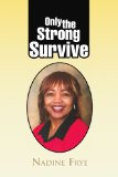 Only the Strong Survive 2010 9781441545527 Front Cover