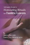 Honouring Rituals for Tantric Lovers 2013 9781491032527 Front Cover