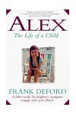 Alex : The Life of a Child 1997 9781558535527 Front Cover