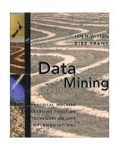 Data Mining Practical Machine Learning Tools and Techniques with Java Implementations  9781558605527 Front Cover