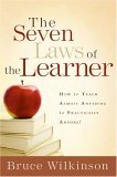Seven Laws of the Learner How to Teach Almost Anything to Practically Anyone 2005 9781590524527 Front Cover