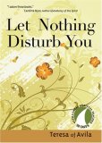 Let Nothing Disturb You 30 Days with Teresa of Avila  9781594711527 Front Cover