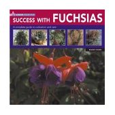 Success with Fuschias A Complete Guide to Cultivation and Care 2005 9781844760527 Front Cover