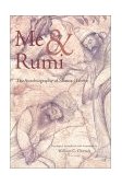 Me and Rumi The Autobiography of Shams-I Tabrizi cover art