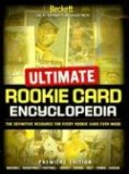 Ultimate Rookie Card Encyclopedia Premiere Edition 2006 9781930692527 Front Cover