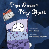Super Tiny Ghost 1st 9781949474527 Front Cover