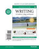 Writing A Guide for College and Beyond, Books a la Carte Edition, MLA Update Edition 4th 9780134582528 Front Cover