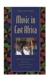 Music in East Africa Experiencing Music, Expressing Culture cover art