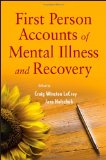 First Person Accounts of Mental Illness and Recovery 