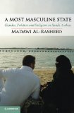 Most Masculine State Gender, Politics and Religion in Saudi Arabia cover art