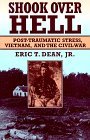 Shook over Hell Post-Traumatic Stress, Vietnam, and the Civil War