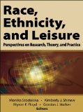 Race, Ethnicity, and Leisure Perspectives on Research, Theory, and Practice cover art