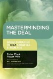 Masterminding the Deal Breakthroughs in M&amp;A Strategy and Analysis  9780749469528 Front Cover