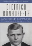 Sanctorum Communio Dietrich Bonhoeffer Works, Volume 1  9780800696528 Front Cover