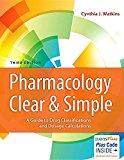 Pharmacology Clear and Simple A Guide to Drug Classifications and Dosage Calculations cover art
