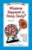 Whatever Happened to Penny Candy? : A Fast, Clear, and Fun Explanation of the Economics You Need for Success in Your Career, Business, and Investments 5th 9780942617528 Front Cover