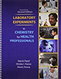 Laboratory Experiments in Chemistry for Health Professionals 2nd 9781465270528 Front Cover