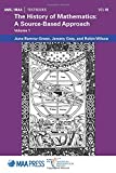 The History of Mathematics: A Source-based Approach  9781470443528 Front Cover