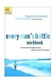 Every Man's Battle Workbook The Path to Sexual Integrity Starts Here 2002 9781578565528 Front Cover