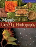 Magic of Digital Close-up Photography 2006 9781579906528 Front Cover