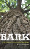 Bark A Field Guide to Trees of the Northeast