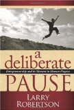 Deliberate Pause Entrepreneurship and Its Moment in Human Progress 2009 9781600376528 Front Cover