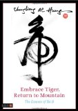 Embrace Tiger, Return to Mountain The Essence of Tai Ji 2011 9781848190528 Front Cover