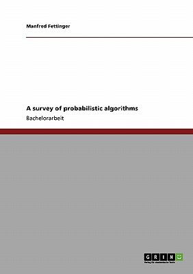 survey of probabilistic algorithms 2009 9783640268528 Front Cover