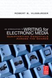 Introduction to Writing for Electronic Media Scriptwriting Essentials Across the Genres cover art