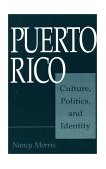 Puerto Rico Culture, Politics, and Identity cover art